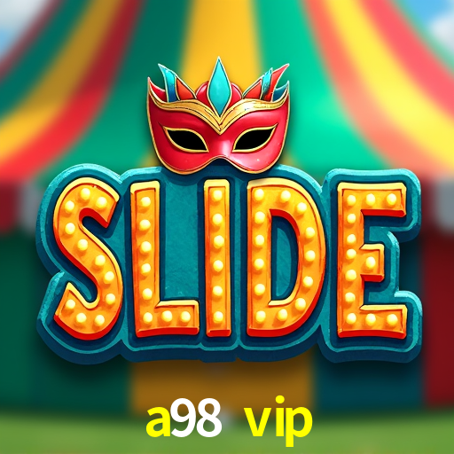 a98 vip